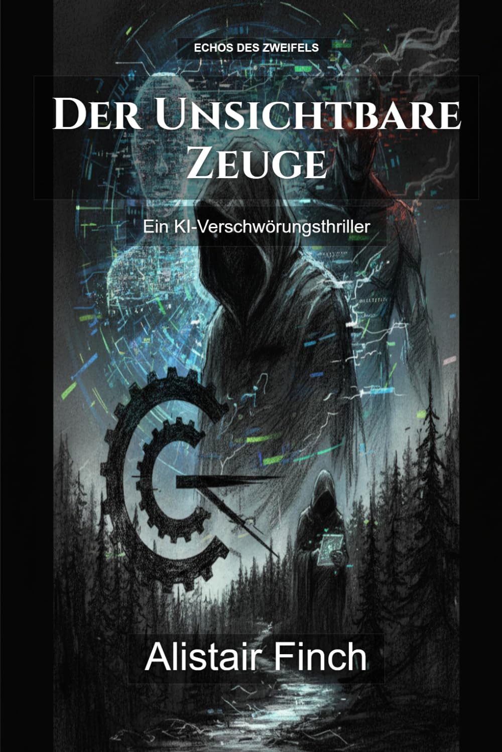 Der Unsichtbare Zeuge: Ein KI-Verschwörungsthriller