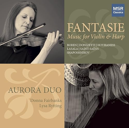 Fantasie - Music for Violin & Harp Boren, Donizetti, Hovhaness, Lasala, Saint-Saëns and Shaposhnikov Includes World Premiere Recordings