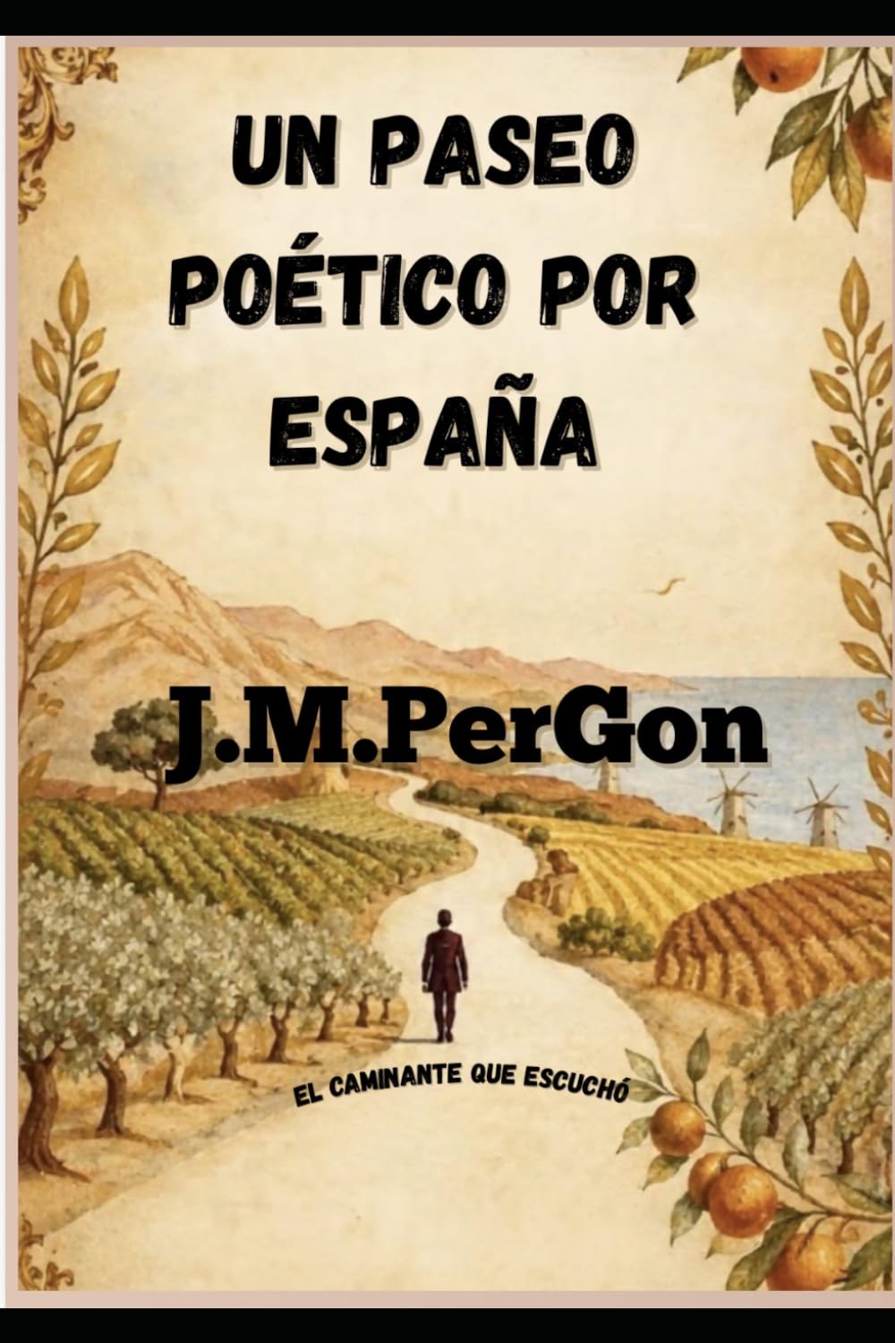 Un paseo poético por España: El caminante qu escuchó