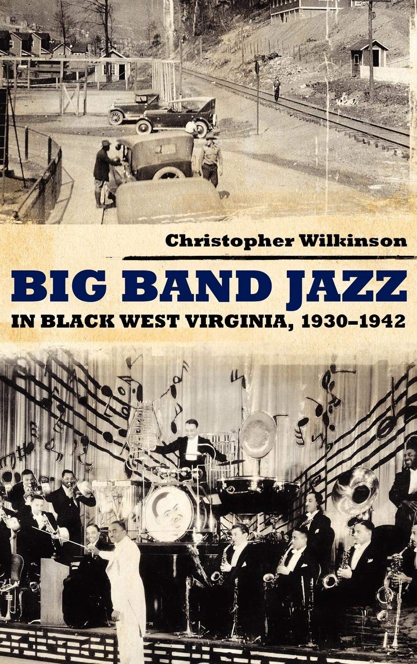 Big Band Jazz in Black West Virginia, 19301942 (American Made Music Series)