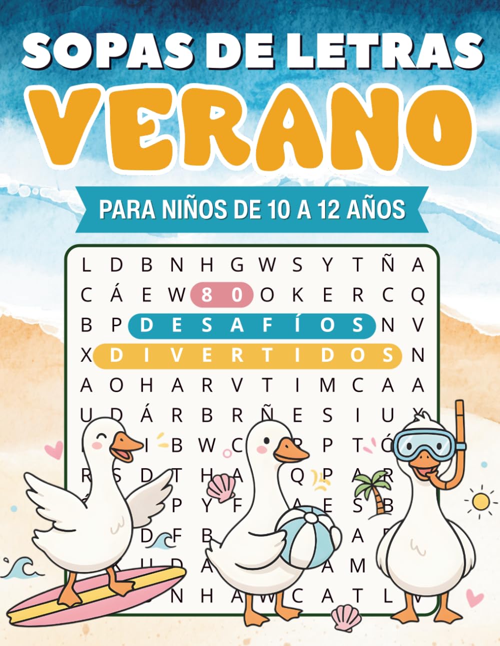 Sopas de Letras de Verano para Niños de 10 a 12 Años: 80 Puzzles Divertidos con Temática Veraniega para Ampliar el Vocabulario y Combatir el Aburrimiento — Soluciones Incluidas