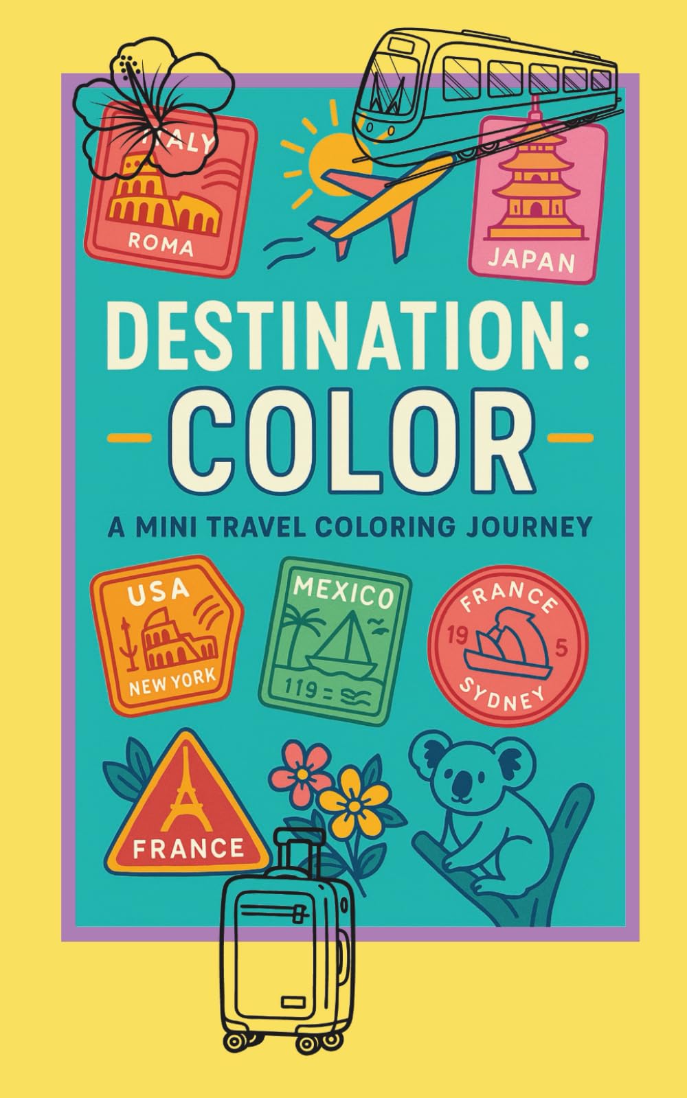 Destination: Color – A Mini Travel Coloring Journey (Destination: Color - A mini coloring journey)