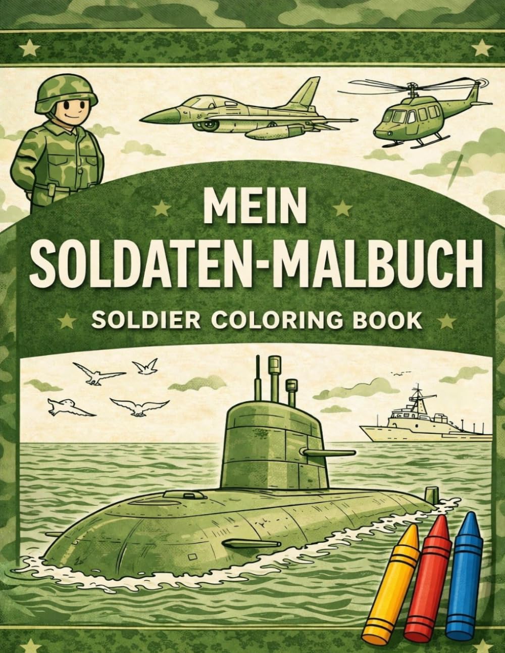 Mein Soldaten Malbuch - Kreativer Malspaß für kleine Entdecker!: Soldier Coloring Book