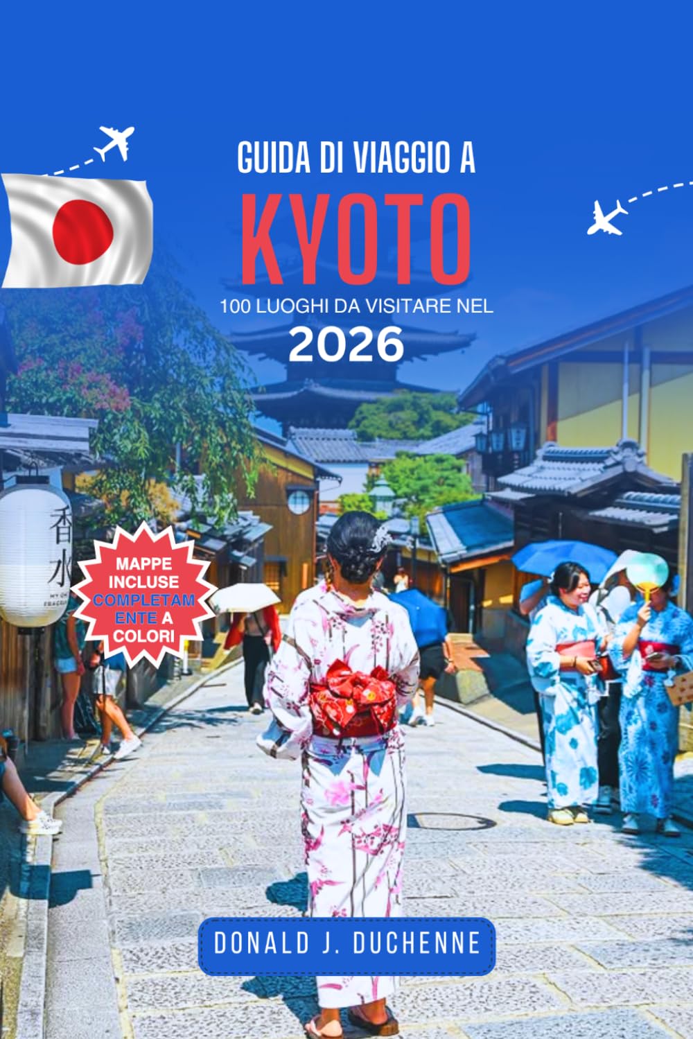 GUIDA DI VIAGGIO A KYOTO: 100 LUOGHI DA VISITARE NEL 2026: Esplora antichi templi, giardini nascosti, strade tradizionali, locali dove gustare la ... nella capitale culturale del Giappone.
