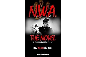 N.W.A.: The Novel (Urban Books): My Beats by Dre