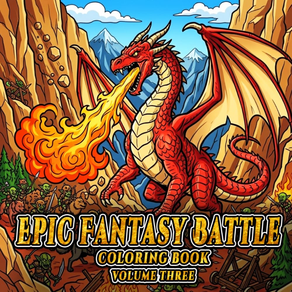 Title: Epic Fantasy Battle Coloring Book — Volume 3: 40 Epic Battle Scenes Featuring Knights, Dragons, Wizards and Mythical Creatures