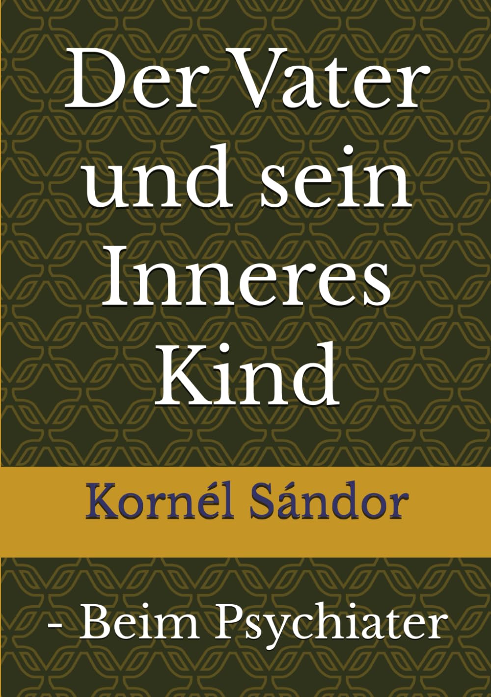 Der Vater und sein Inneres Kind: Beim Psychiater