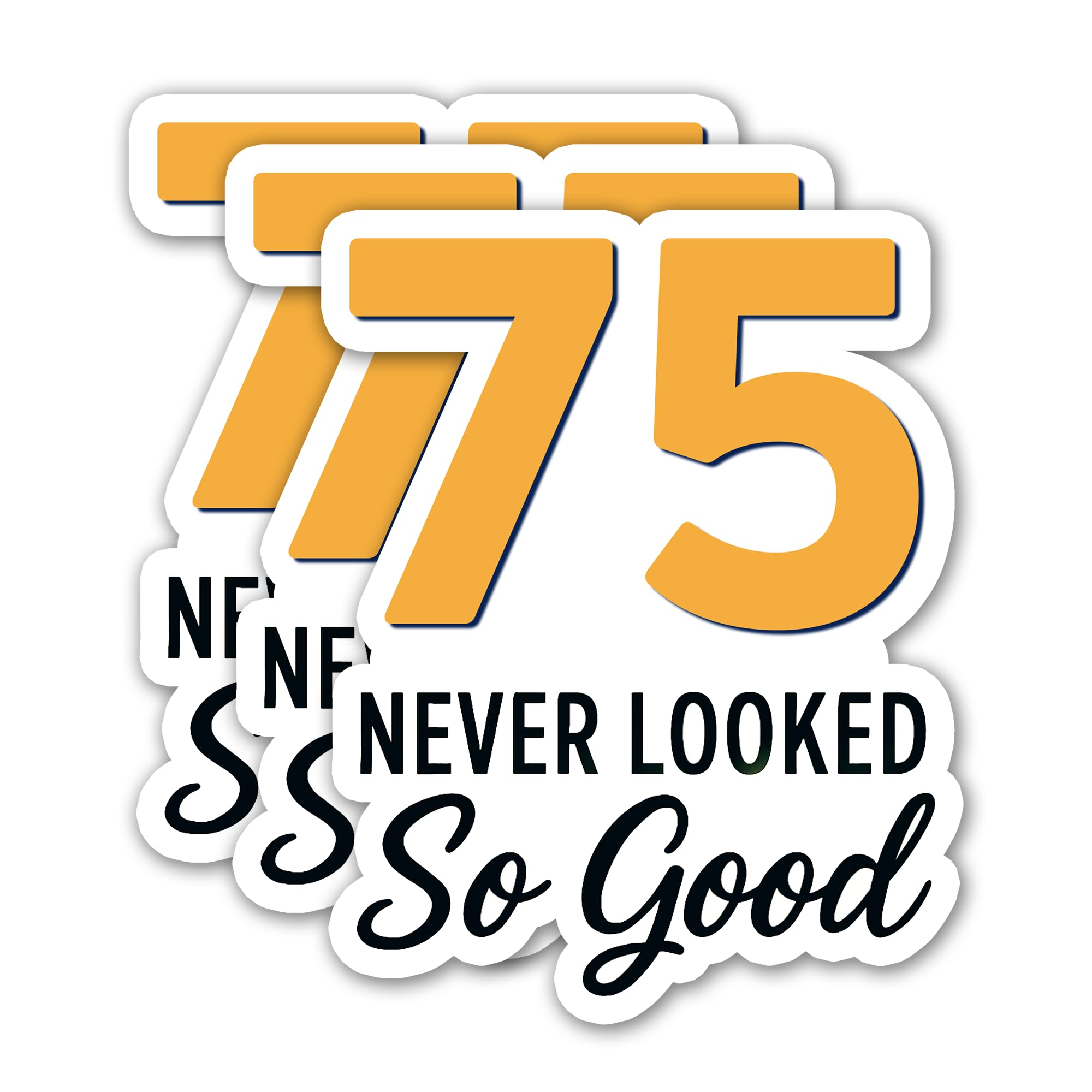 Autocollants 75 Never Looked So Good pour célébrer 75 ans de bonheur en famille et souvenirs