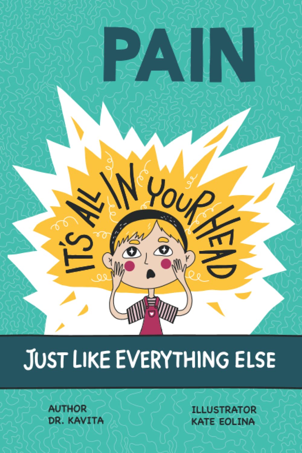 Pain, It's All In Your Head (Just Like Everything Else)