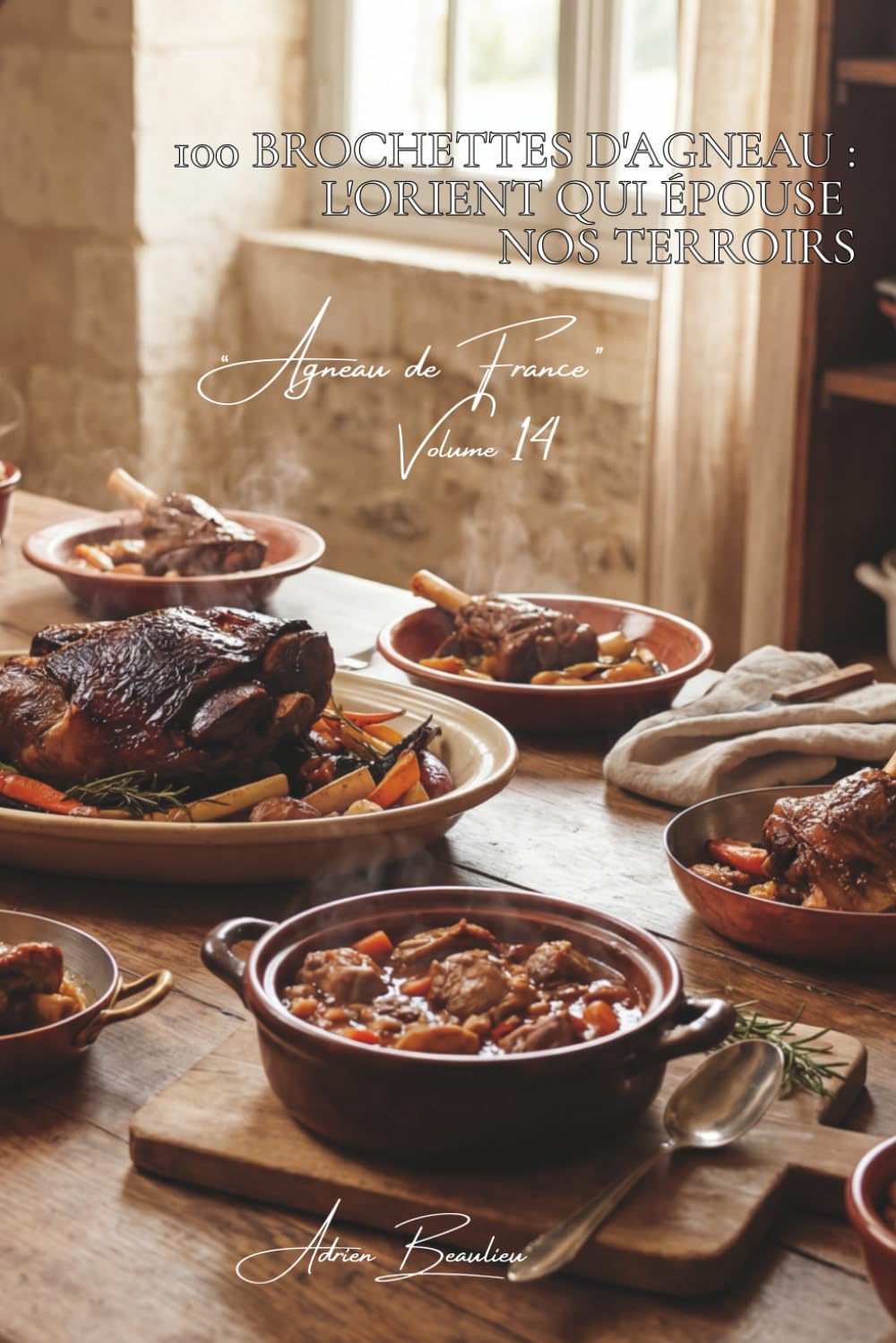 100 agneau confit : l'art français de la cuisson douce: Épaule confite, souris fondantes... quand le temps fait le goût (SÉRIE VIANDES ROUGES (23 livres) - Sous-série "Agneau de France" (7 livres))