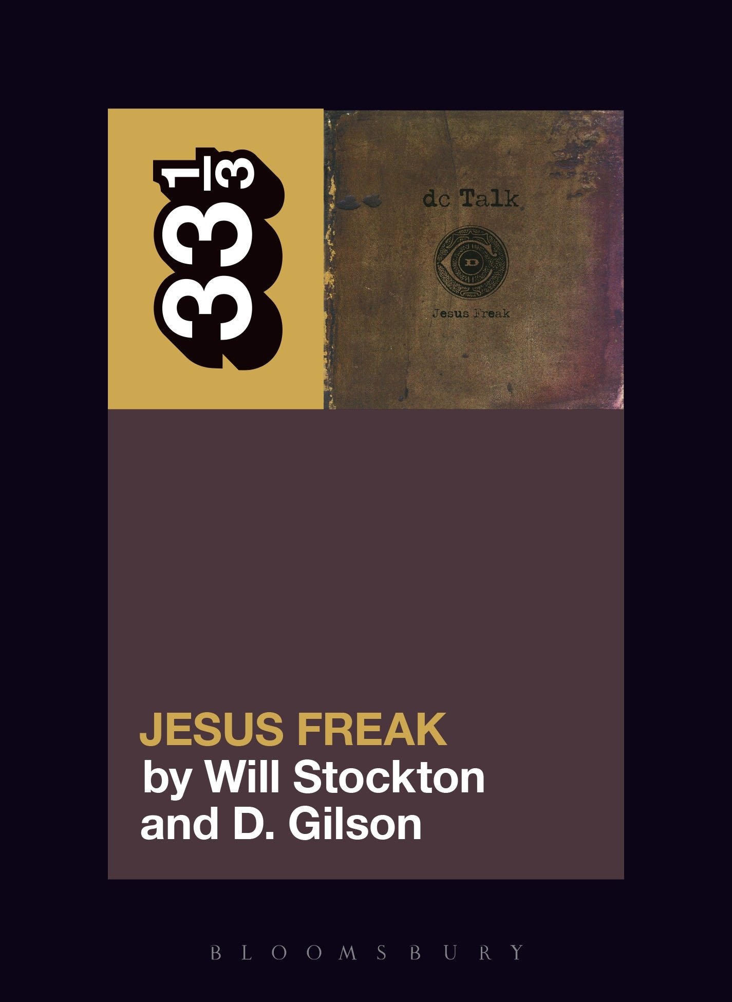 DC Talk’s Jesus Freak (33 1/3, 134)