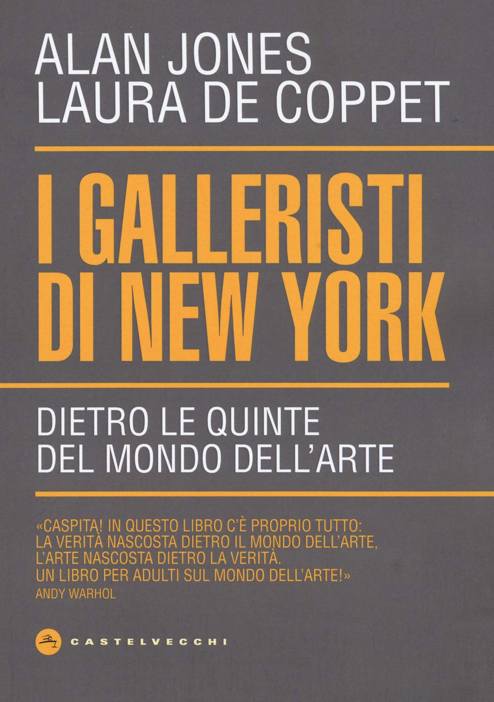 I galleristi di New York (Fuori collana)