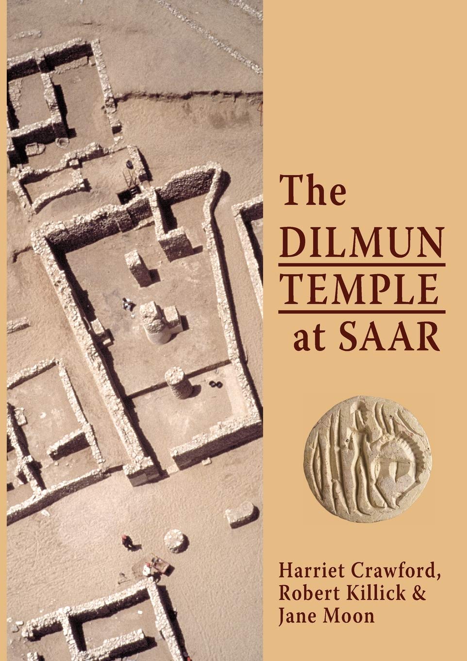 The Dilmun Temple at Saar: 1 (London-Bahrain Archaeological Expedition: Saar Excavation Reports)