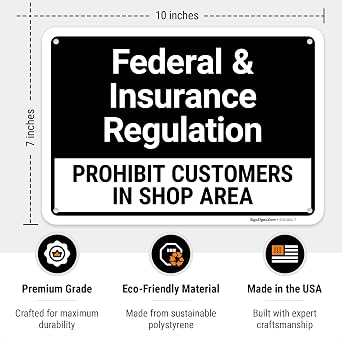 Federal and Insurance Regulations Prohibit Customers in Shop Area Sign,