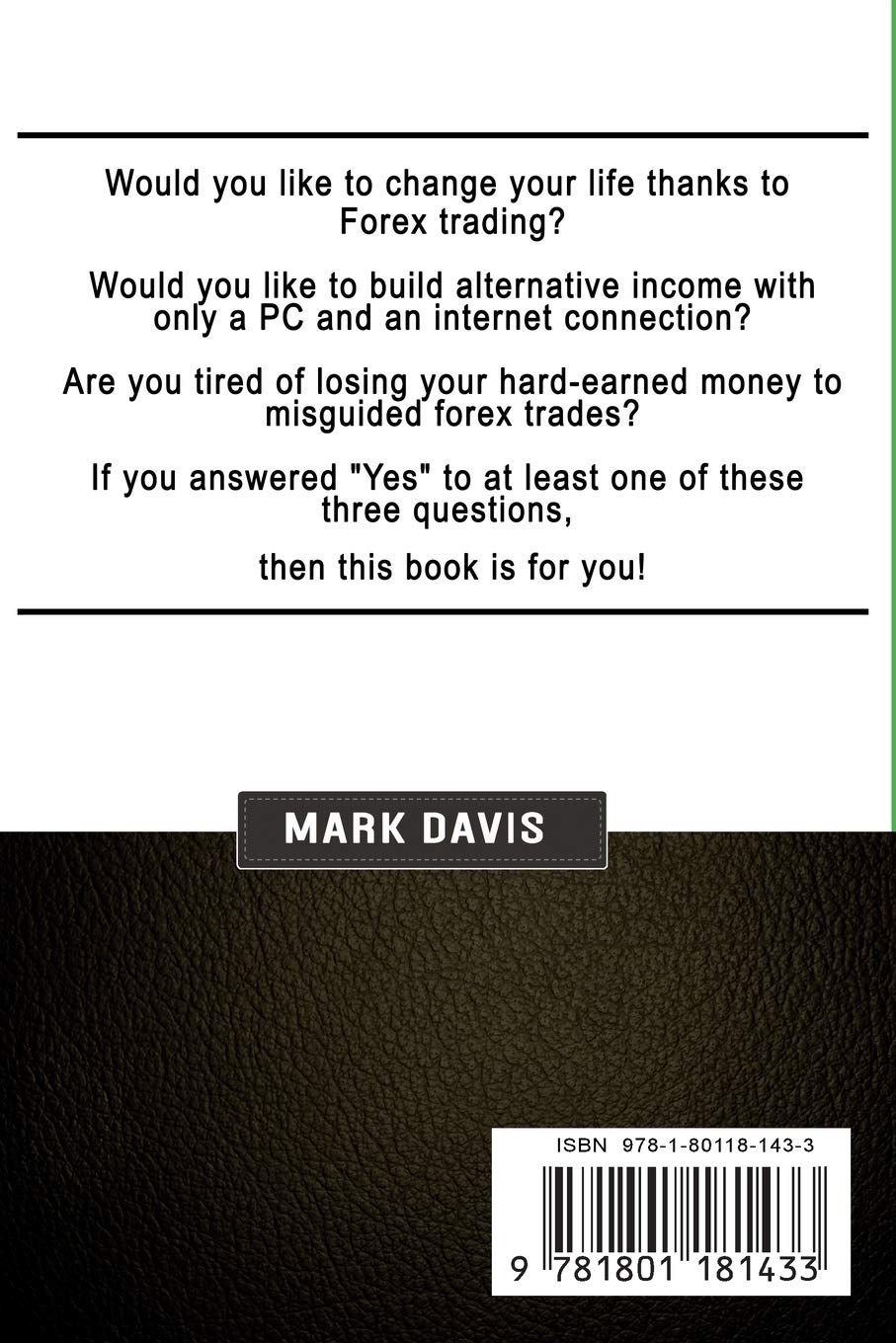 Forex Trading for Beginners: Discover the Psychology of A Successful Trader, Learn How to Make Money By Investing in Forex and Start Creating Your Passive Income Today with Powerful Secret Strategies