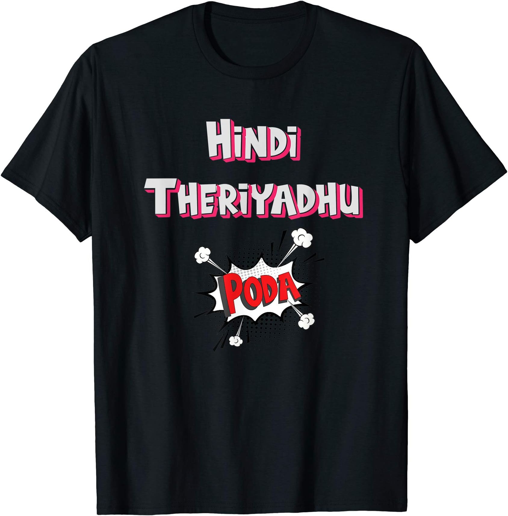 Do Not Know HindiHindi Imposition - Hindi Theriyathu Poda T-Shirt