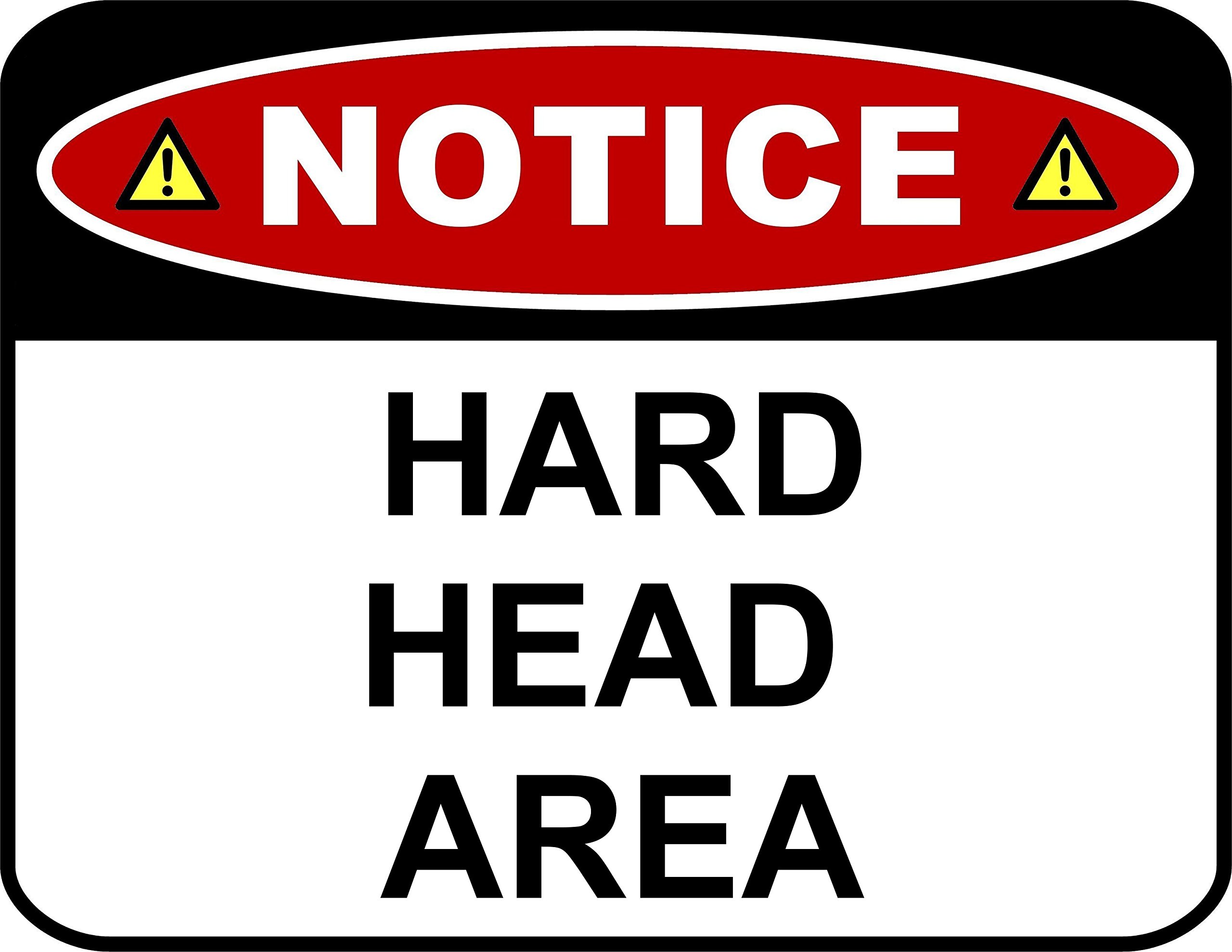 PCSCP NOTICE Hard Head Area 11 inch by 9.5 inch Laminated Funny Sign