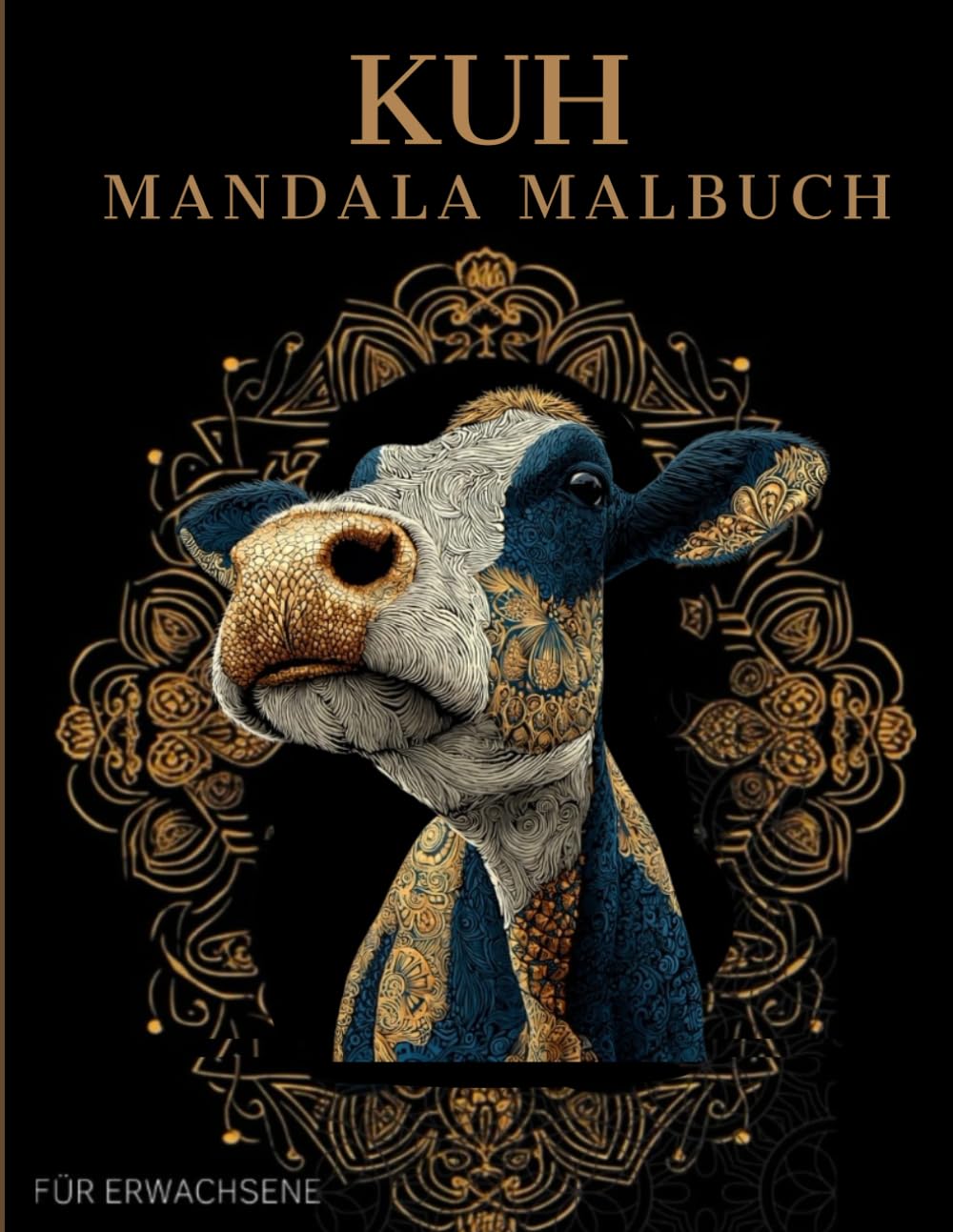 Kuh Mandala Malbuch: Kuh Ausmalbuch mit Mandala-Motiven für Erwachsene