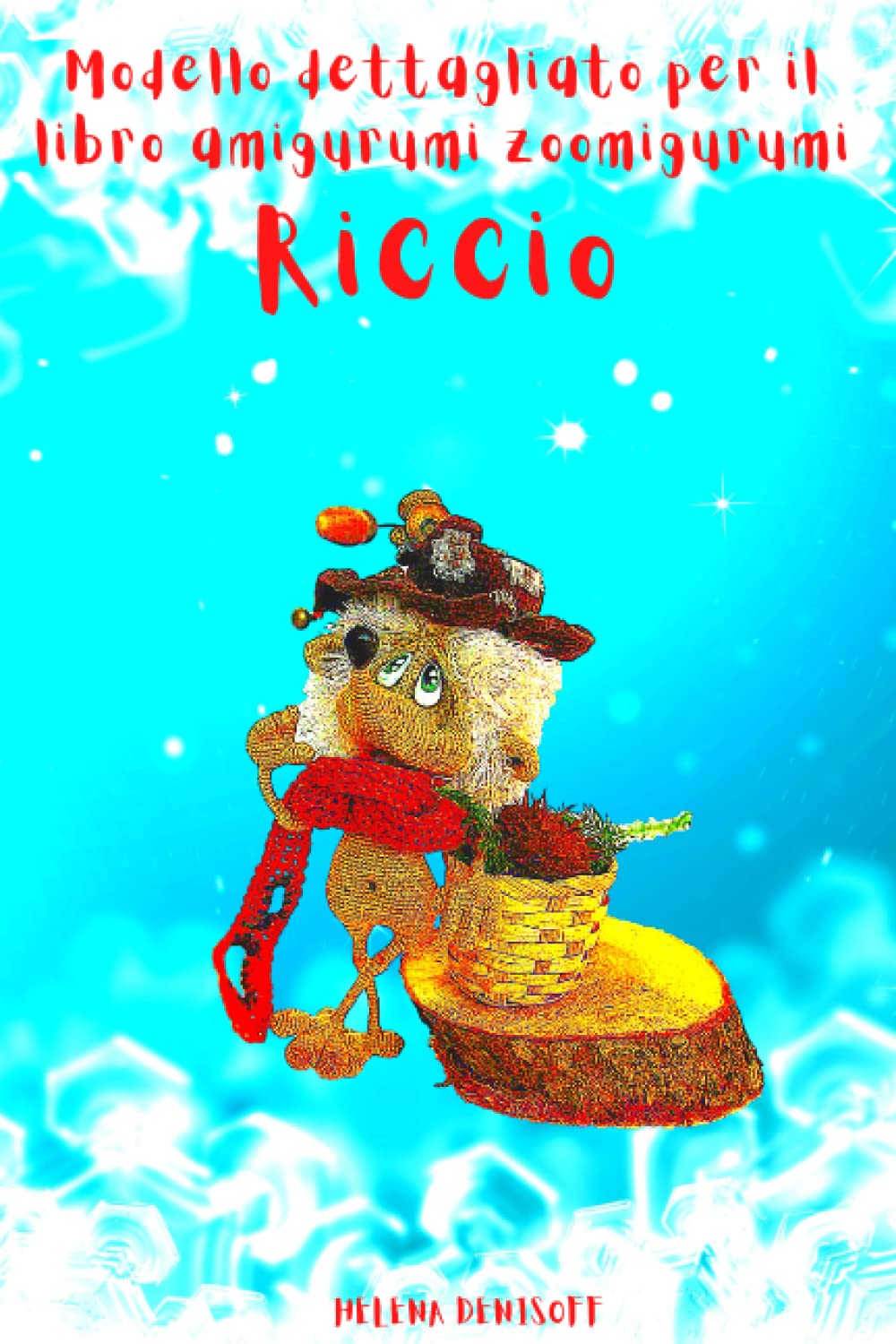 Modello Dettagliato per il Libro Amigurumi Aoomigurumi Riccio: Foto Passo-Passo (ITALY, Band 2)