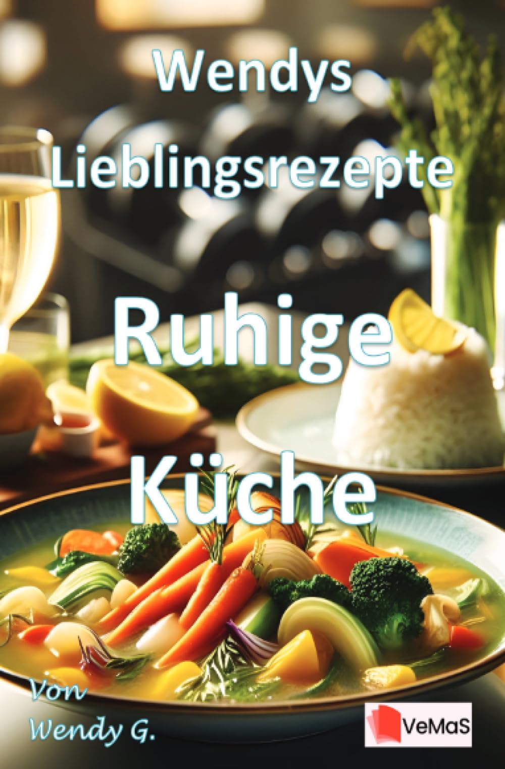 Wendys Lieblingsrezepte - Ruhige Küche: Sanfte Winterküche nach den Festtagen