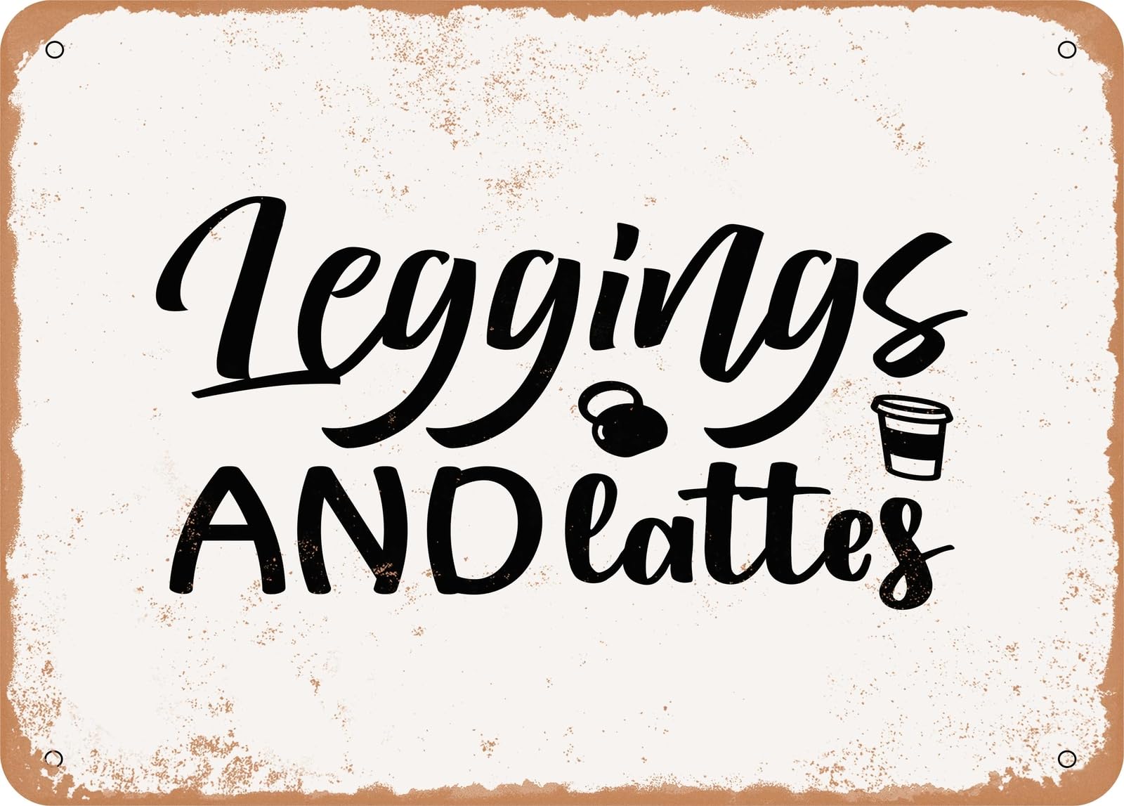 Miaomansenstore Metal Sign - Leggings And Lattes - Vintage Rusty Look Sign Home Decor