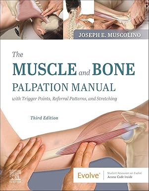 The Muscle and Bone Palpation Manual with Trigger Points, Referral Patterns and Stretching-3E