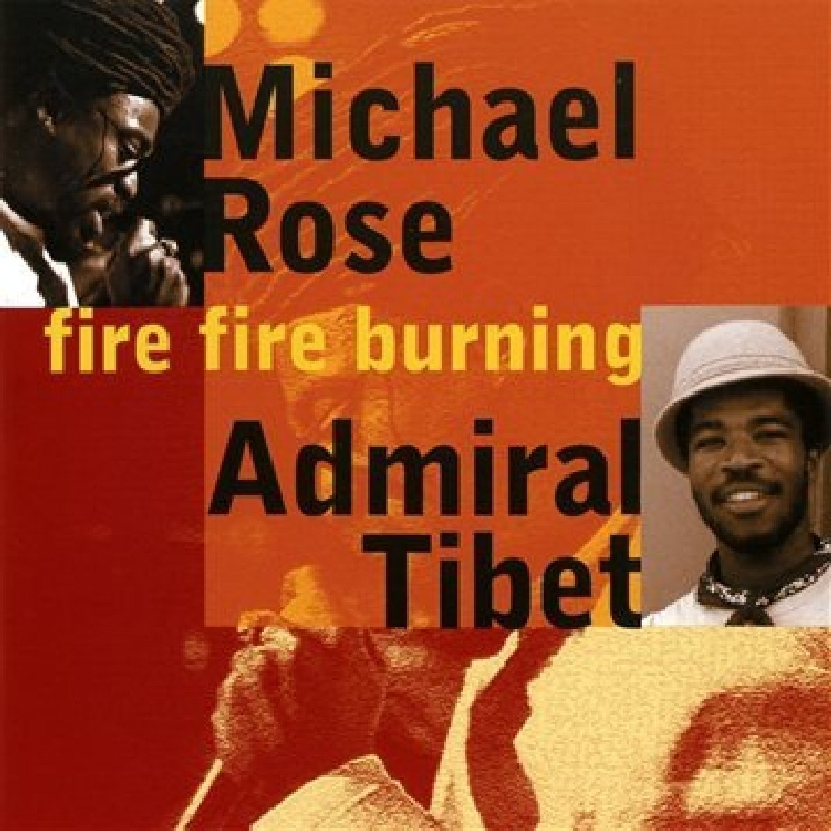 Rose, Michael & Admiral Tibet - Fire Fire Burning CD 2002 Roots Reggae VGC