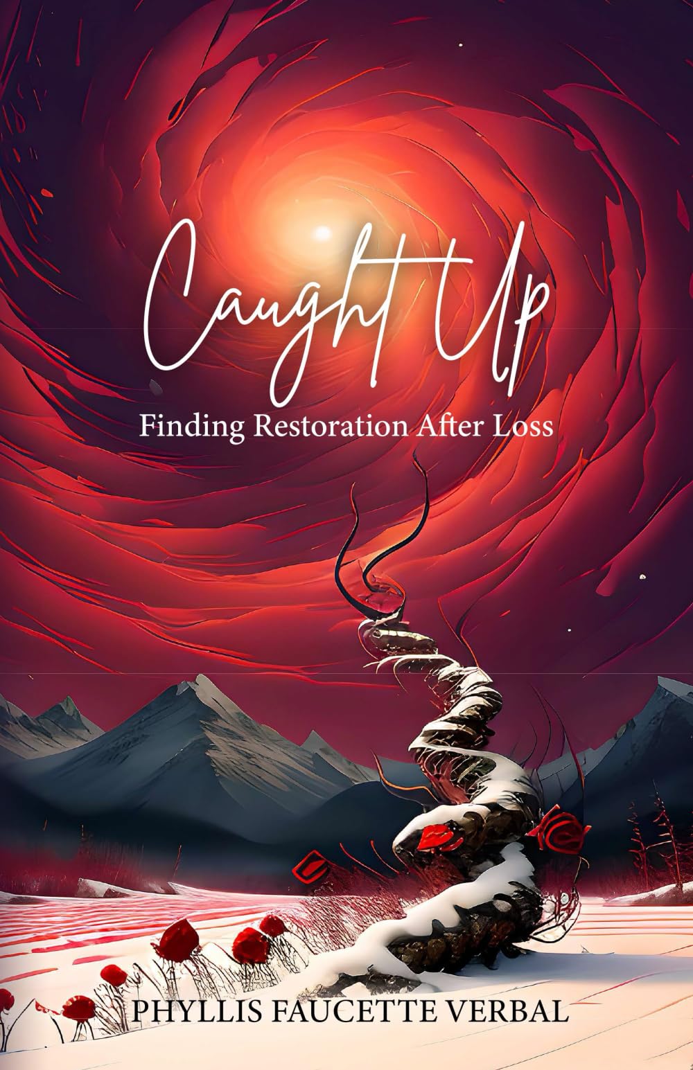 Caught Up: Finding Restoration After Loss