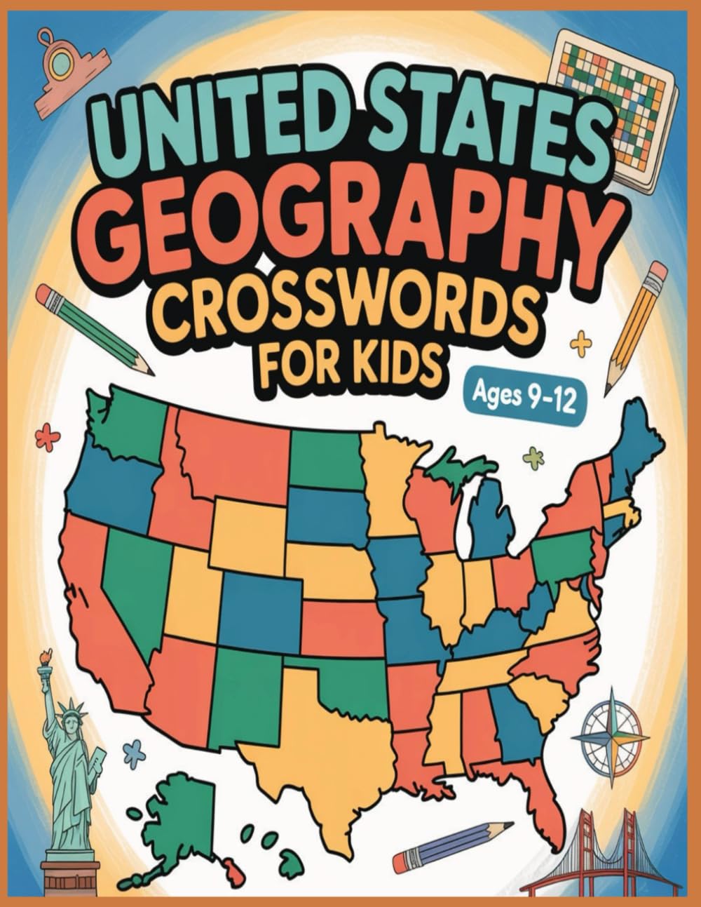 United States Geography Crosswords for Kids: 1,200 Fun & Educational Clues to Explore America’s States, Landforms, Rivers, and Regions
