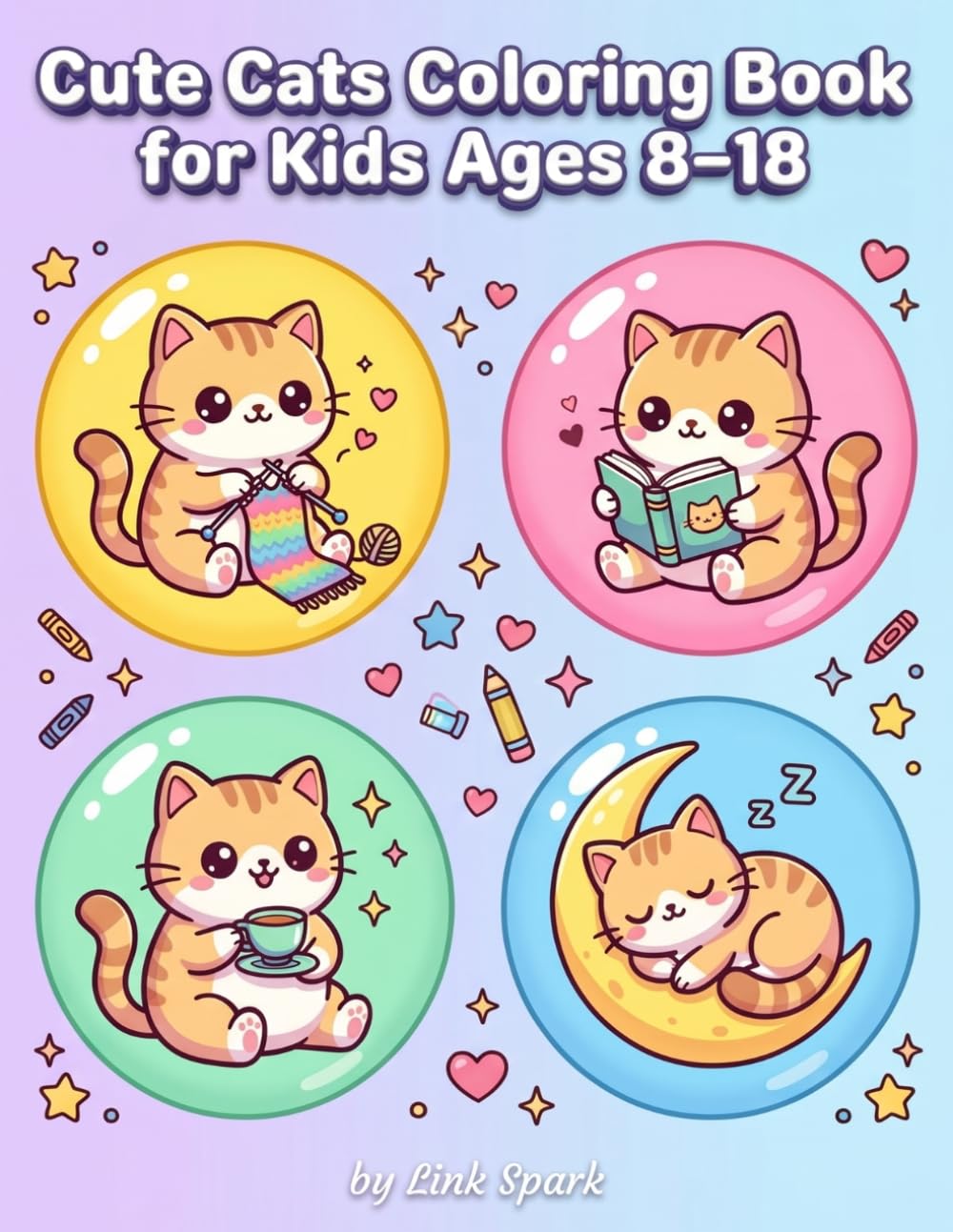 Cute Cats Coloring Book for Kids Ages 8–18: Cozy Kawaii Cat Coloring Pages with Fun Simple Designs