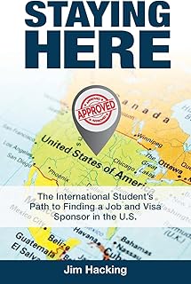Staying Here: The International Student's Path to Finding a Job and Visa Sponsor in the U.S.