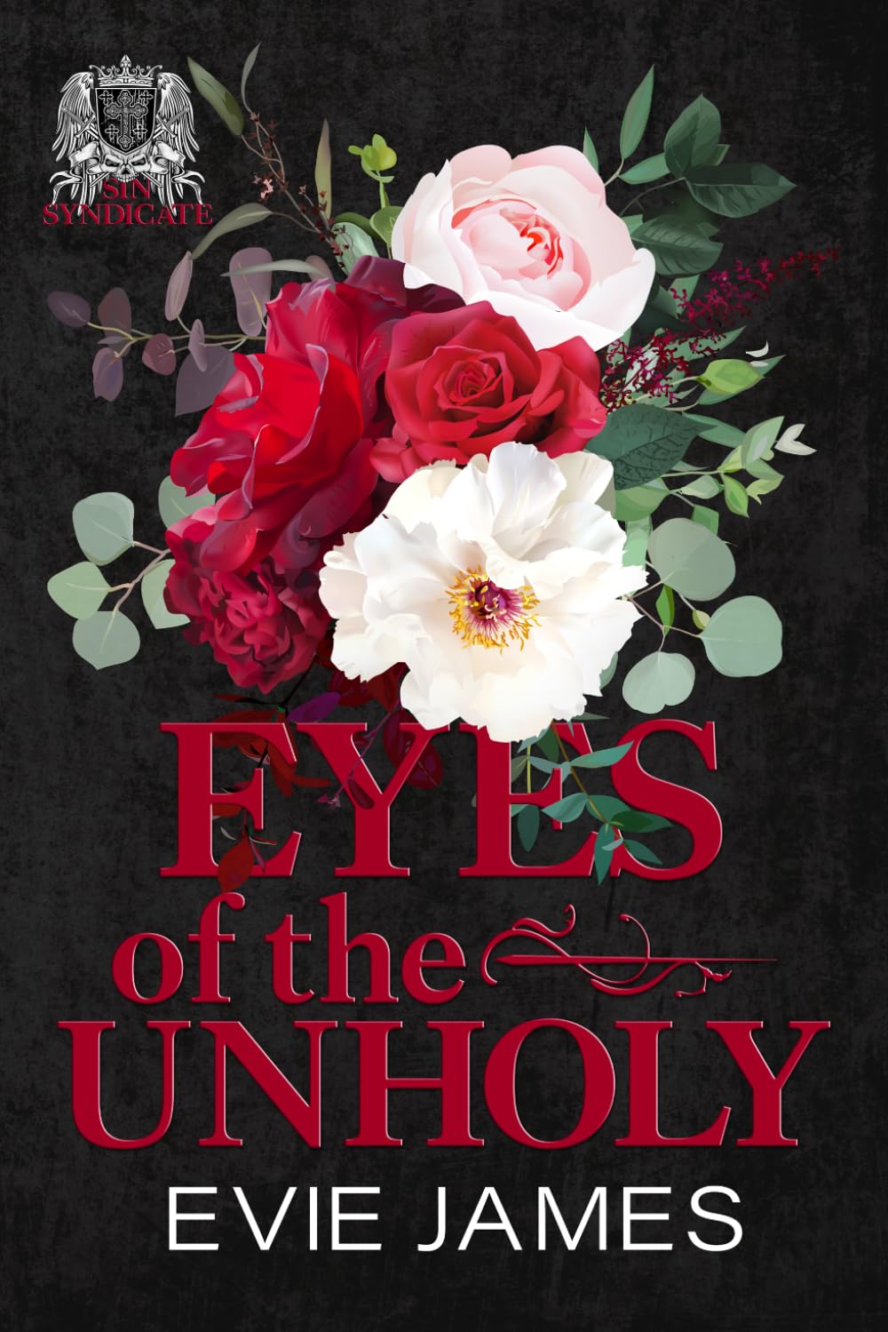Eyes of the Unholy: Discreet Cover Edition (The Sin Syndicate Mafia Romance)