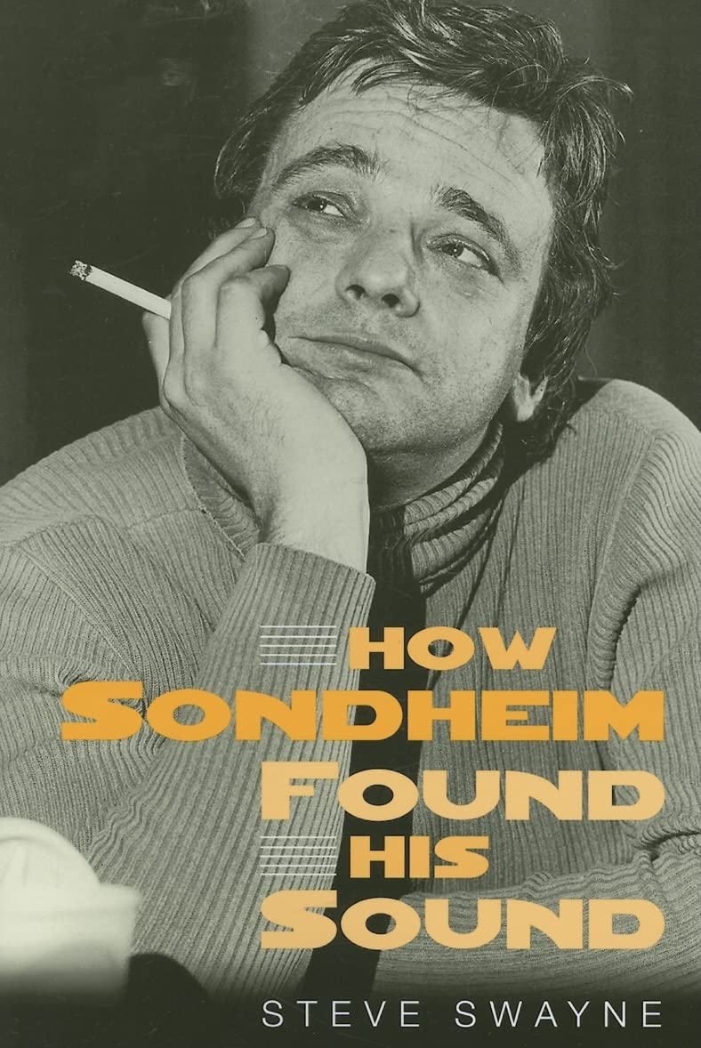 How Sondheim Found His Sound      Paperback – Illustrated, May 8, 2007