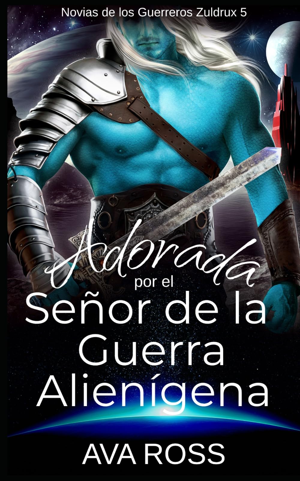 Adorada por el Señor de la Guerra Alienígena (Novias de los Guerreros Zuldrux)