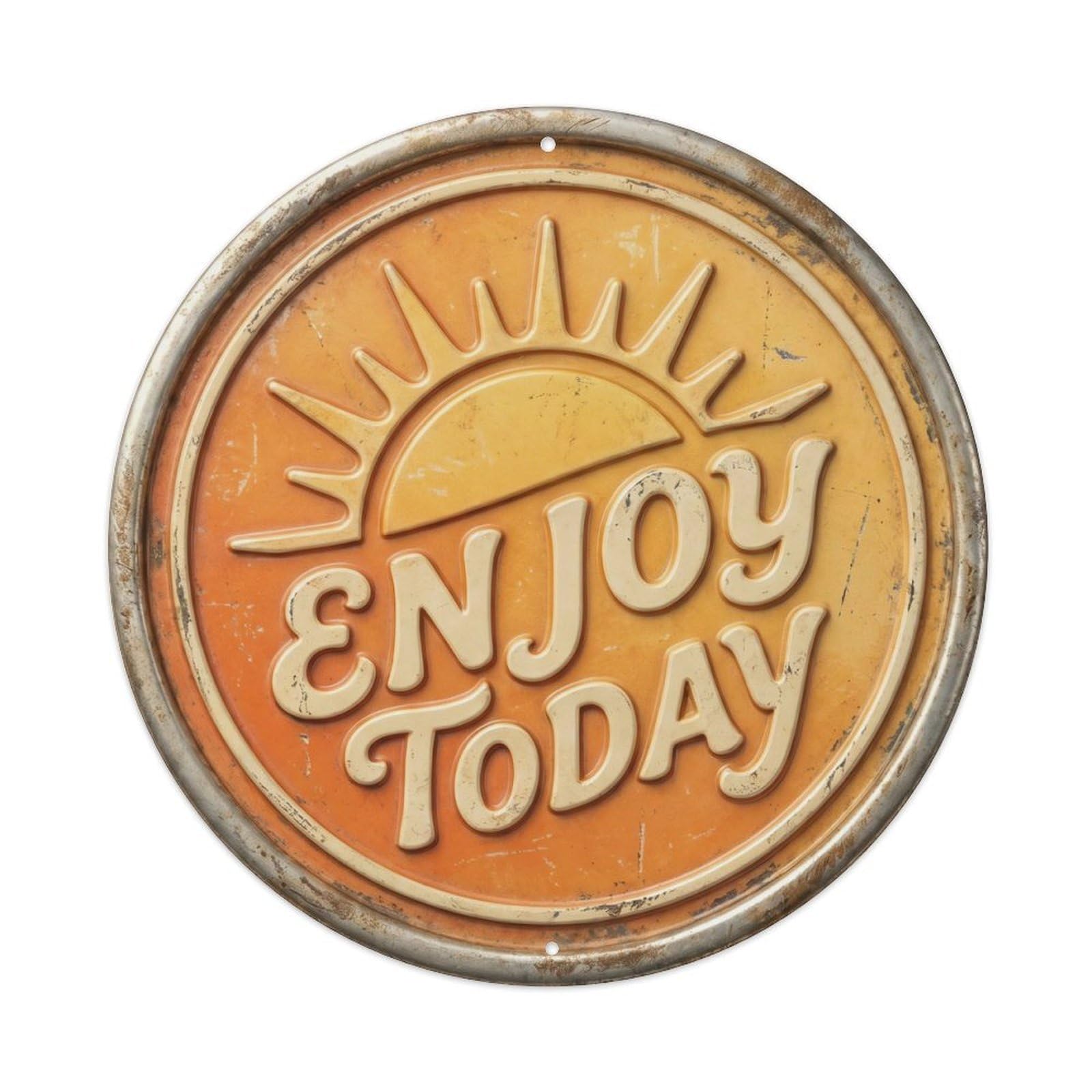 Yrnq Vintage Style Enjoy Today Nostalgic Bedroom Accessory Retro Slogans Vintage Metal Tin Sign Plaque Wall Decor For Cafe, Club, Garden Round Metal Poster 8X8inch
