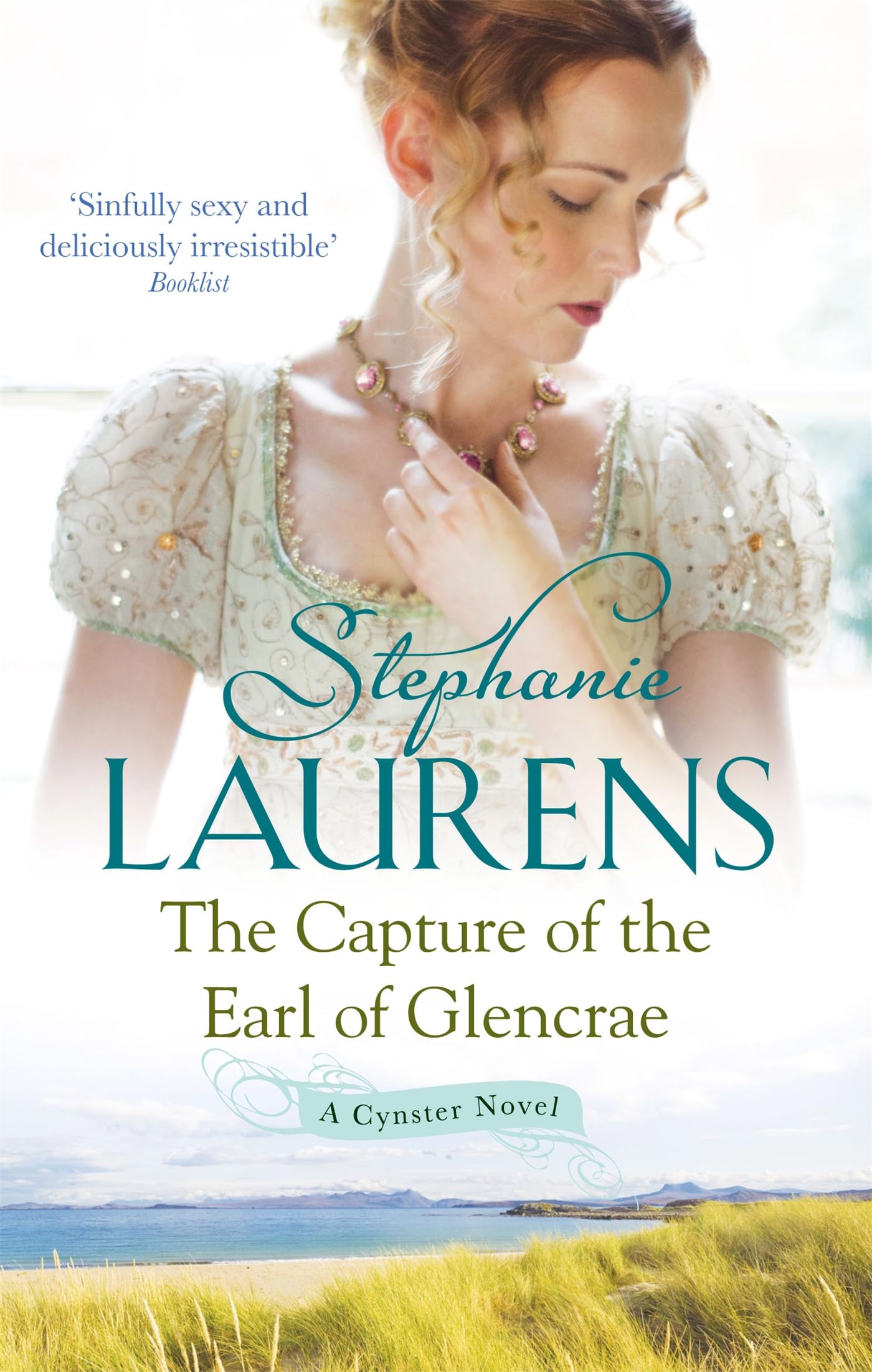 The Capture Of The Earl Of Glencrae: Number 3 in series (Cynster Sisters),Steph