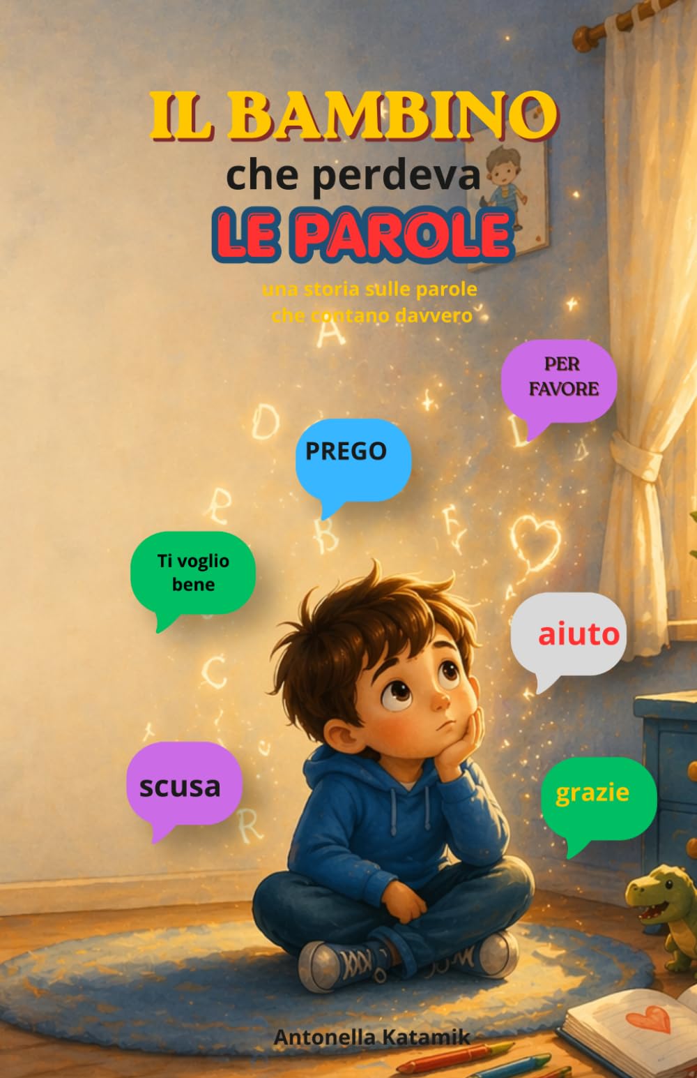 Il bambino che perdeva le parole: Una storia sulle parole che contano davvero (Il Giardino Delle Storie)