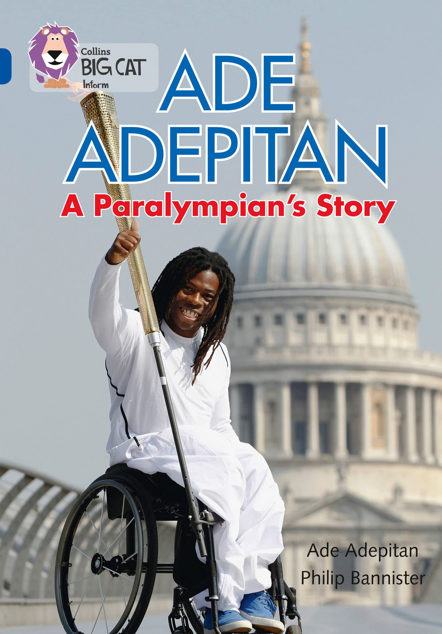 Ade Adepitan: A Paralympians Story by Ade Adepitan,  Collins... - 9780007465484