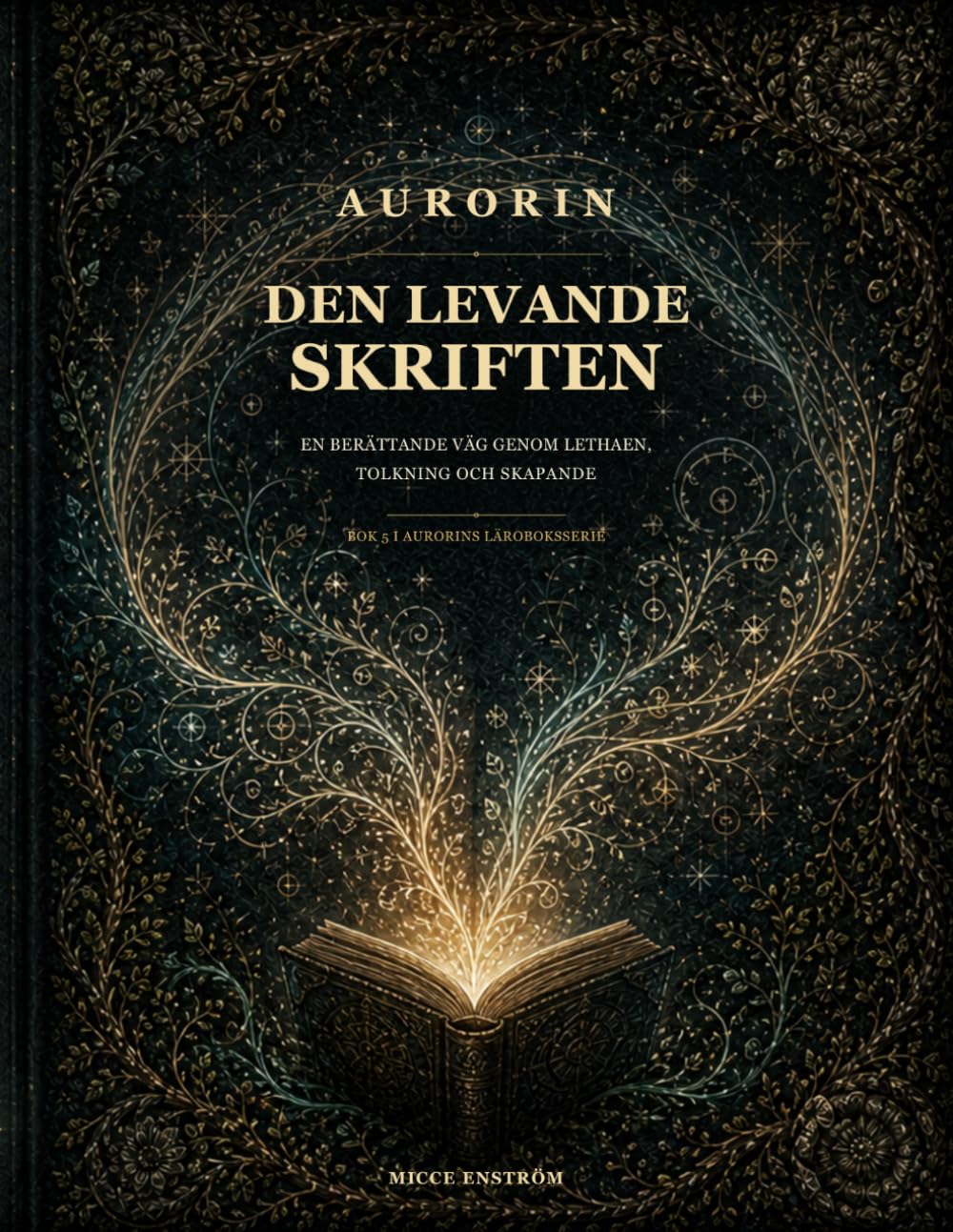 En berättande väg genom Lethaen, tolkning och skapande (Aurorin - Alviska språkets värld)