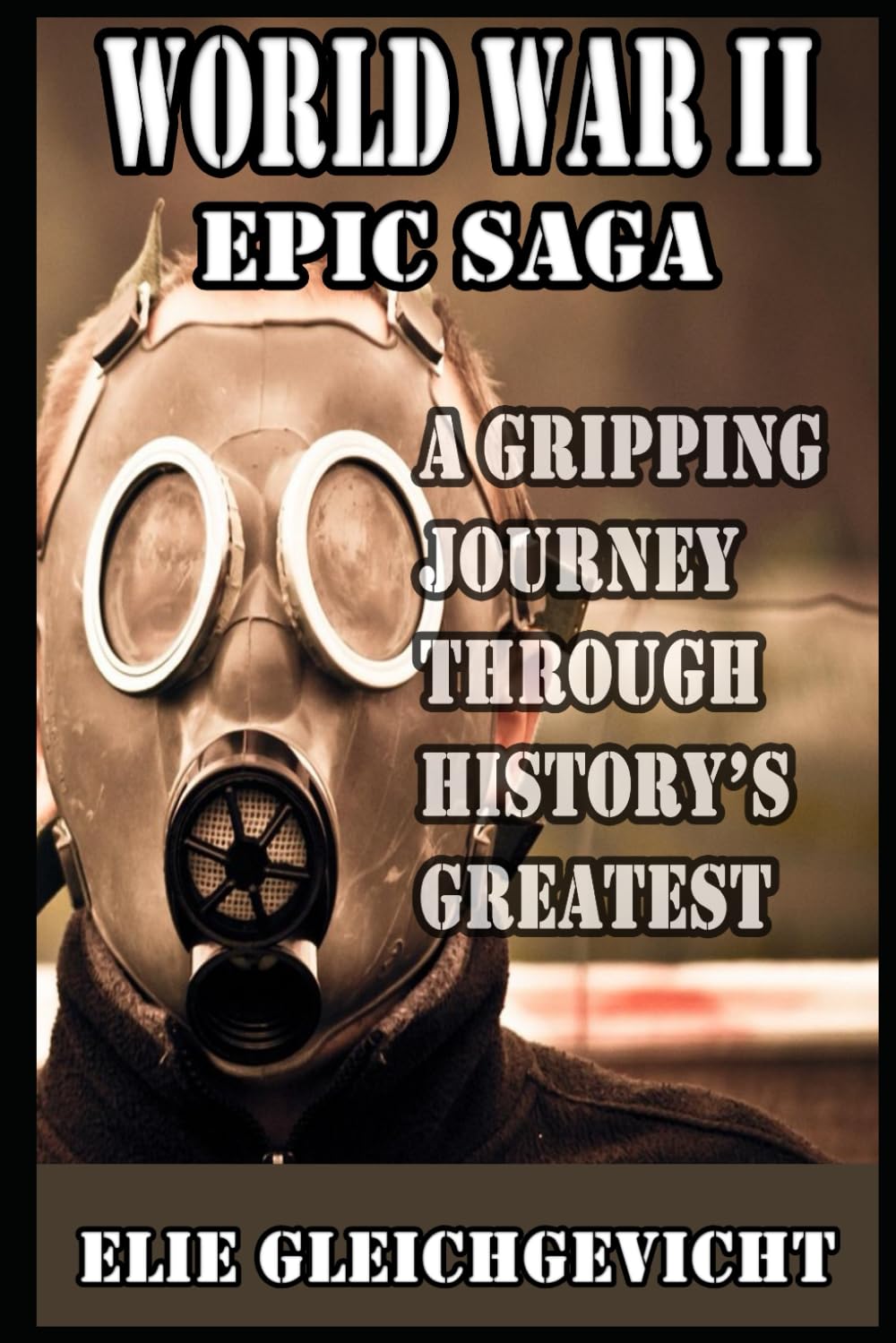 World War II Epic Saga A Gripping Journey Through History’s Greatest