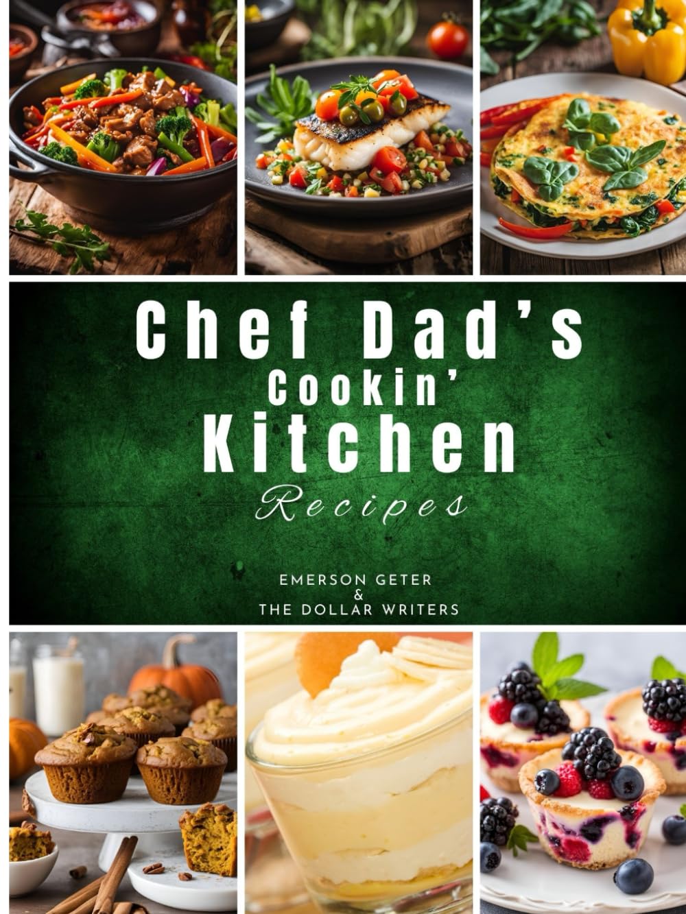 Chef Dad's Cookin' Kitchen Recipes ((Lifestyle/DIY) Series)