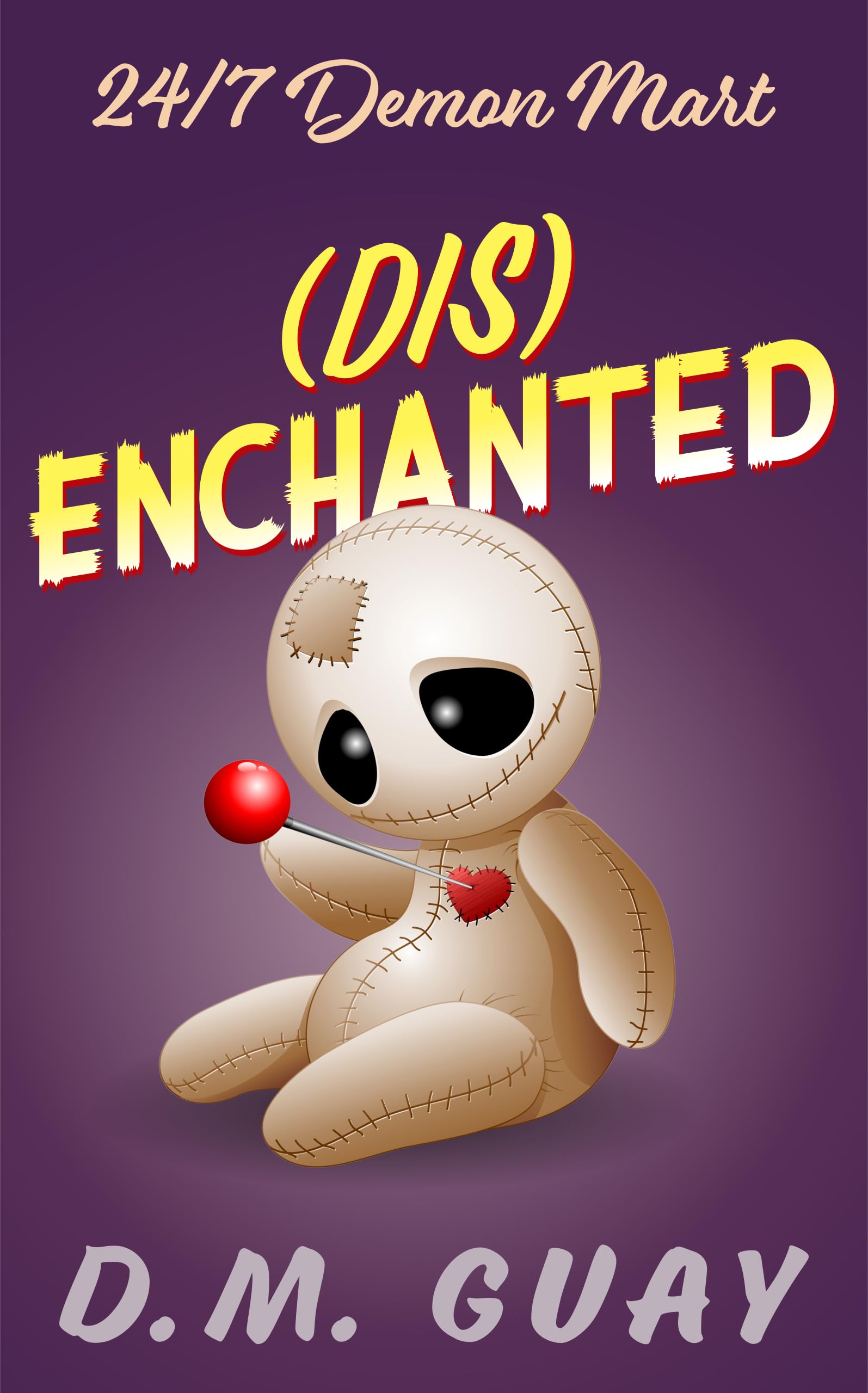 Disenchanted: A hexed horror comedy (24/7 Demon Mart Book 6)