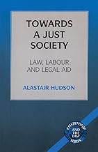 Towards a Just Society (Citizenship and the Law Series)