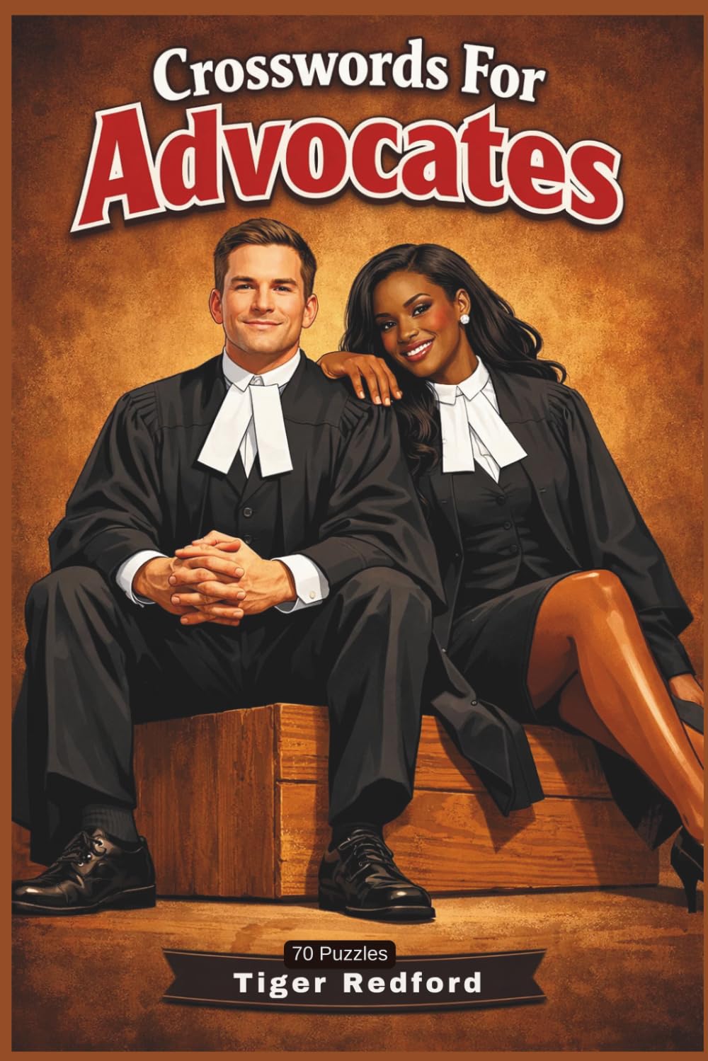 Crosswords for Advocates: 70 Puzzles (Crossword Puzzles for Professionals)