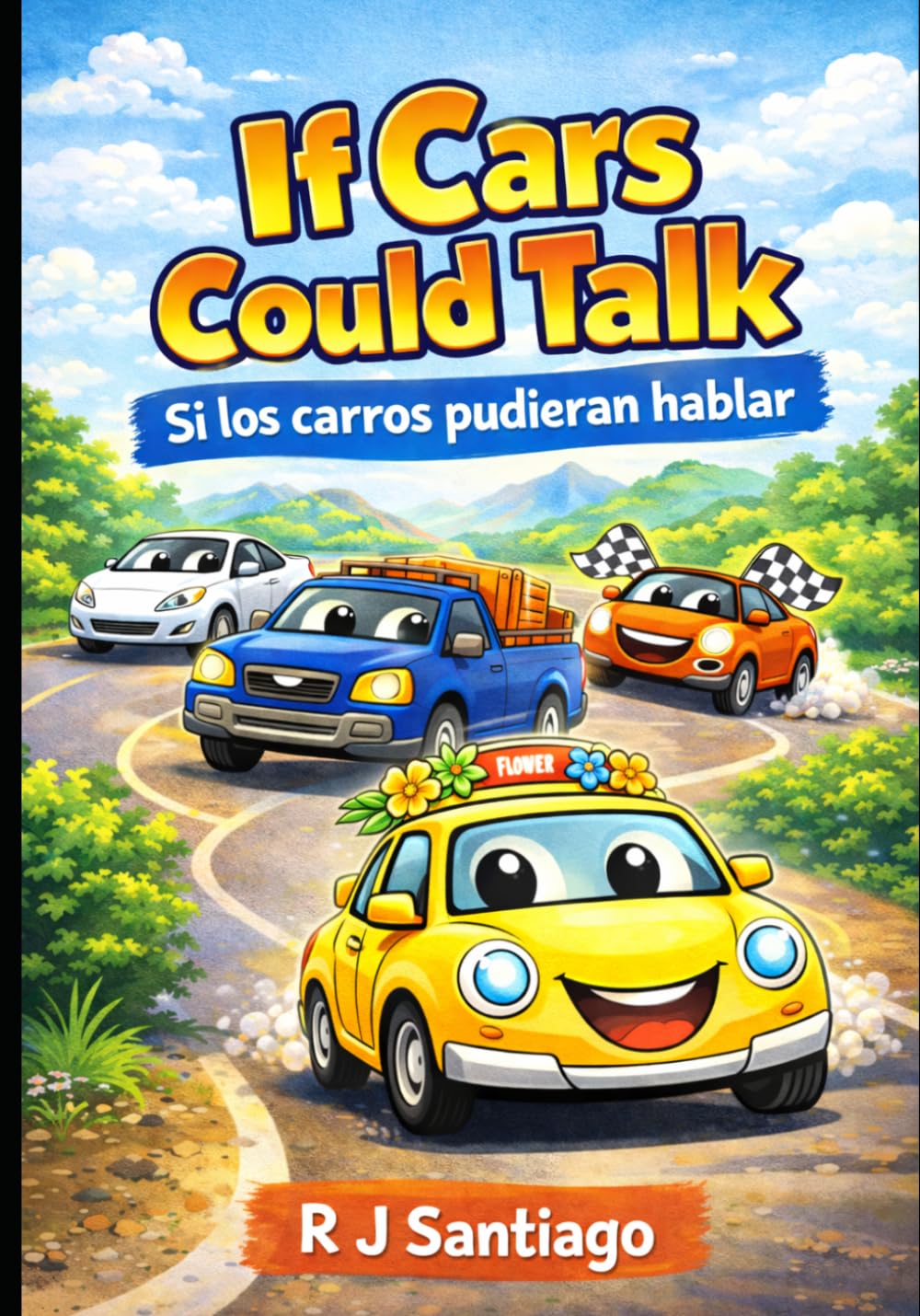 If Cars Could Talk: What would they say? What would they ask?: Si los carros pudieran hablar: ¿Qué dirían? ¿Qué preguntarían?