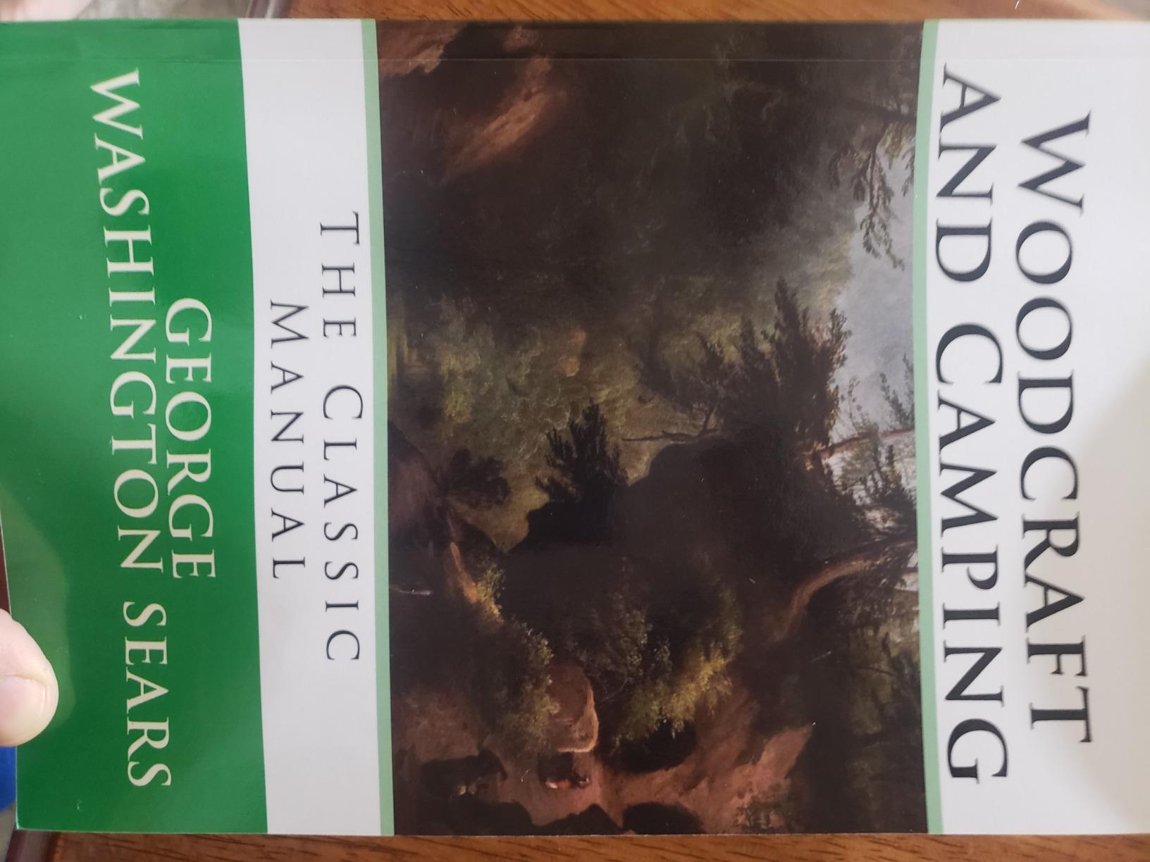 Woodcraft and Camping 1st (first) edition Text Only W. Sears