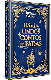 Os mais lindos contos de fadas - Edição de Luxo