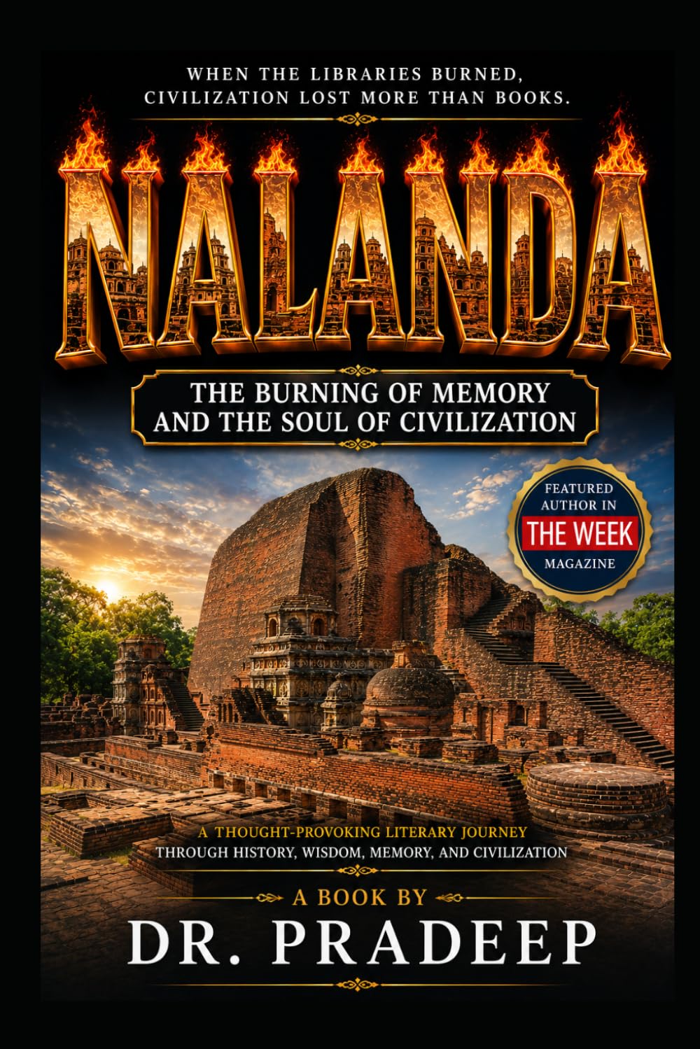 NALANDA: The Burning of Memory and the Soul of Civilization