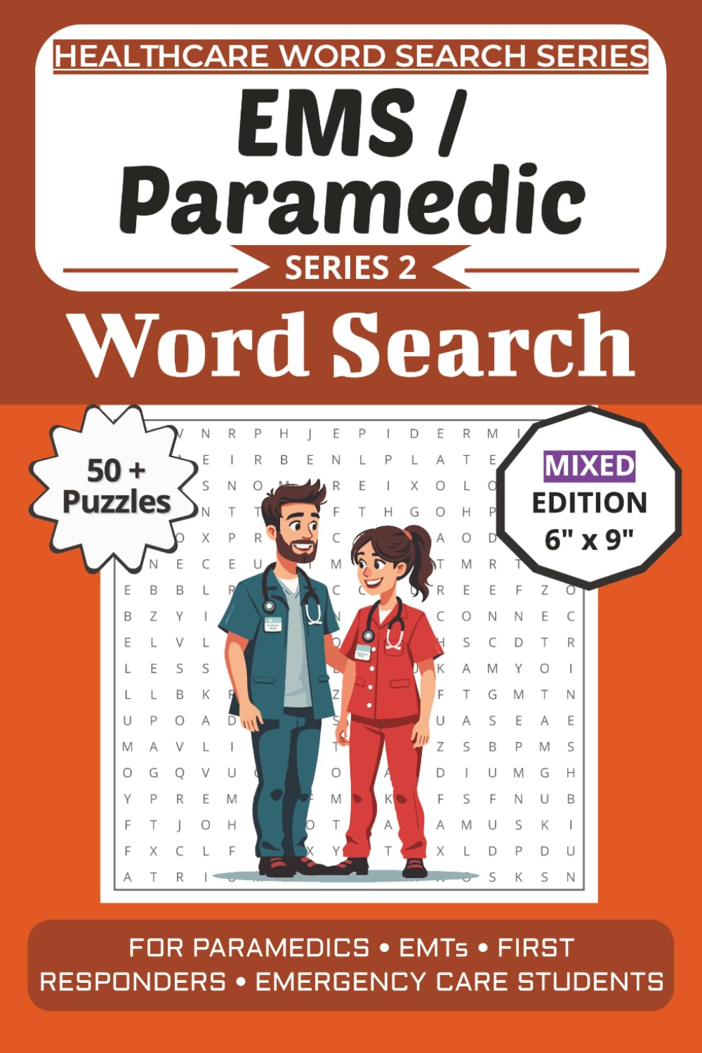Paramedic & EMS Word Search Puzzle Book: Puzzles for Paramedics, EMTs, First Responders, and Emergency Care Students: Mixed Puzzle Edition with Word ... (Healthcare Word Search Puzzle Book Series)
