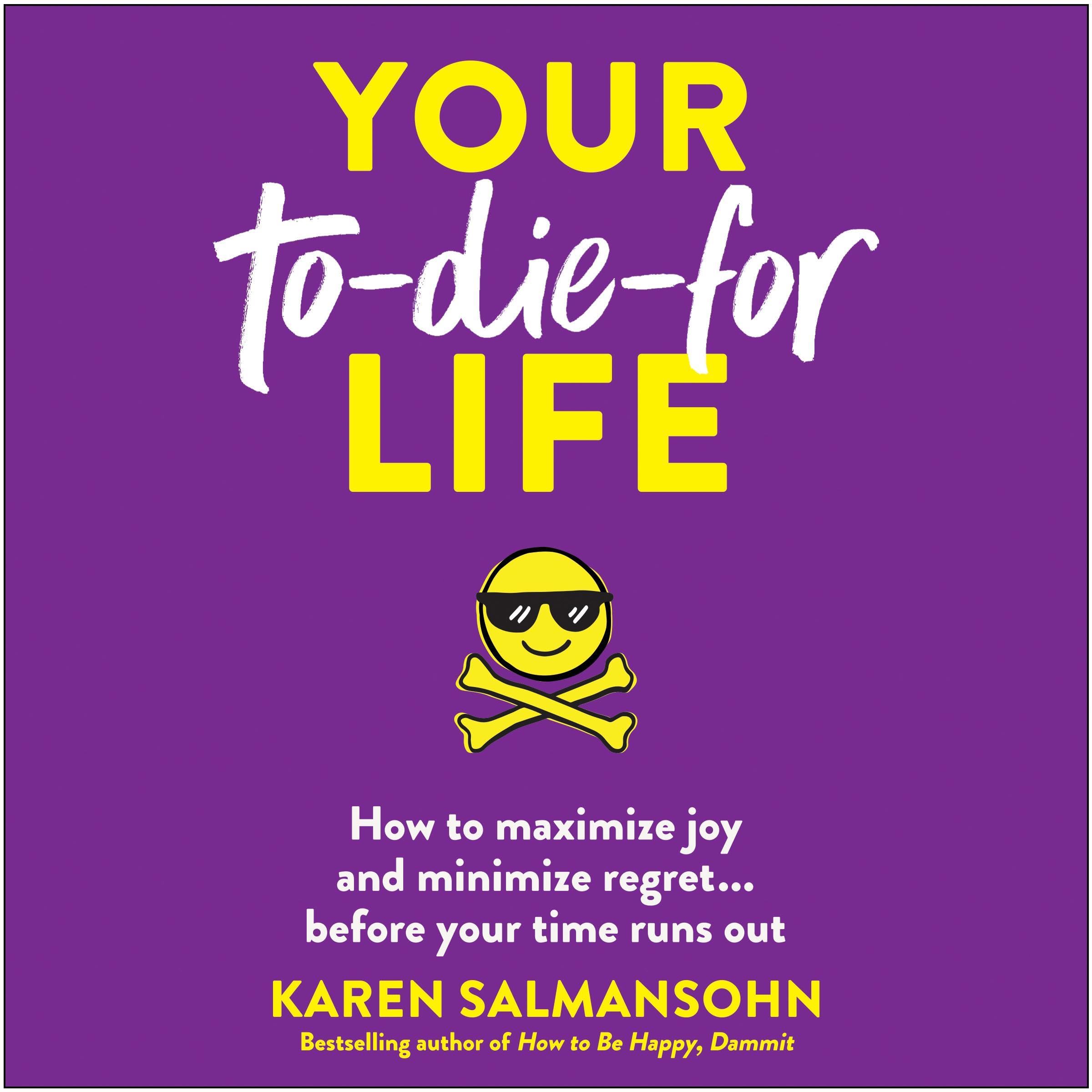 Your to-Die-for Life